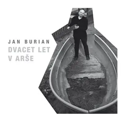 Dvacet let v Arše - Jan Burian