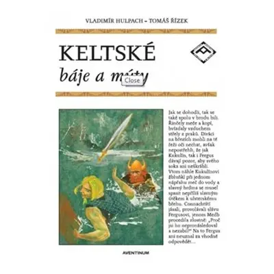 Keltské báje a mýty - Vladimír Hulpach