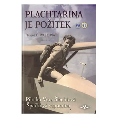 Plachtařina je požitek - Helena Chvojková