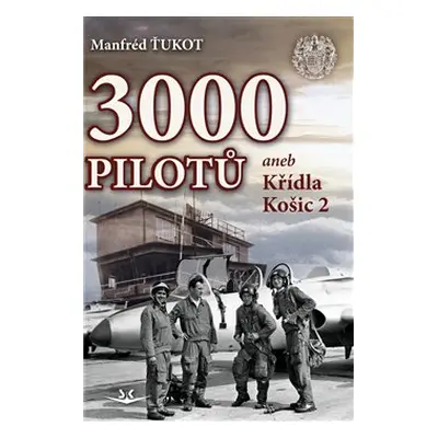 3 000 pilotů - Manfréd Ťukot