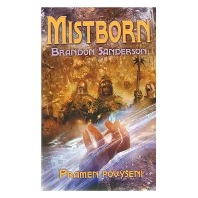 Mistborn: Pramen povýšení - Brandon Sanderson