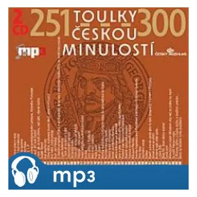 Toulky českou minulostí 251-300, mp3 - Josef Veselý