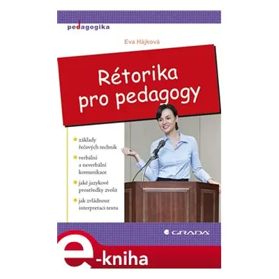 Rétorika pro pedagogy - Eva Hájková