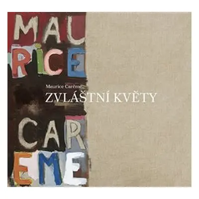 Zvláštní květy - Maurice Careme