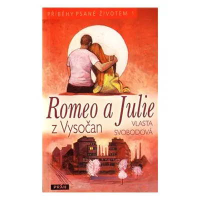 Romeo a Julie z Vysočan - Vlasta Svobodová