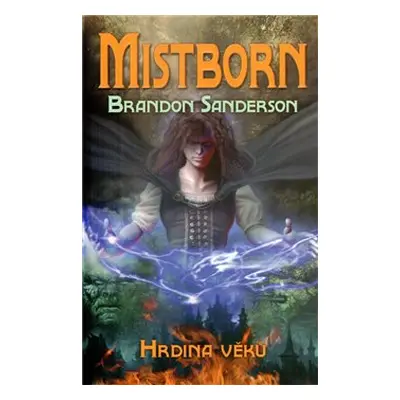 Mistborn 3: Hrdina věků - Brandon Sanderson