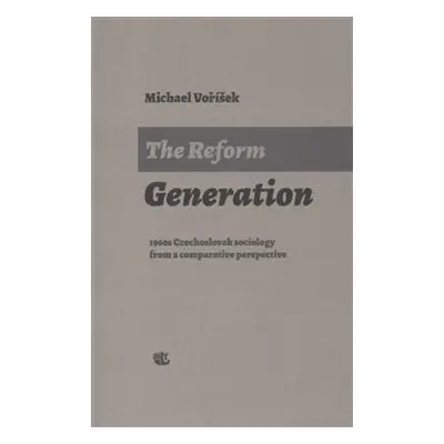 The Reform Generation - Michael Voříšek