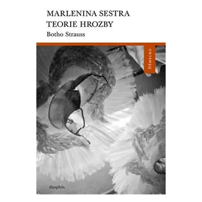 Marlenina sestra, Teorie hrozby - Botho Strauss