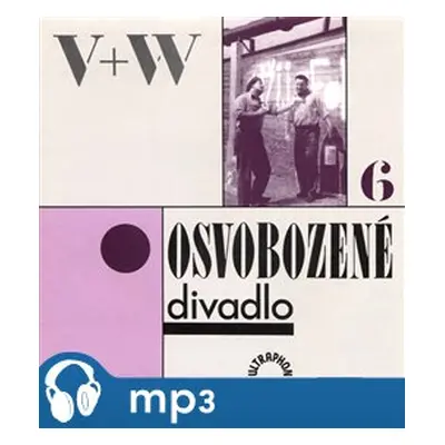 Osvobozené divadlo 6 - Jan Werich, Jiří Voskovec