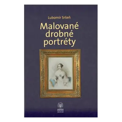 Malované drobné portréty - Lubomír Sršeň