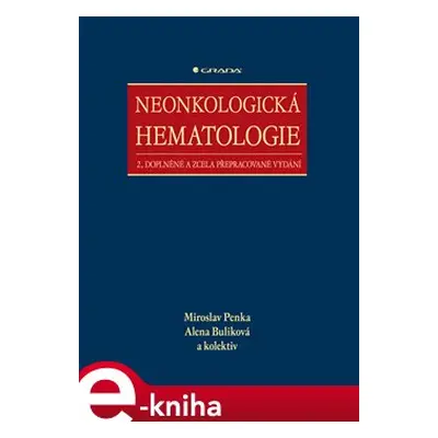 Neonkologická hematologie - Miroslav Penka, Alena Buliková