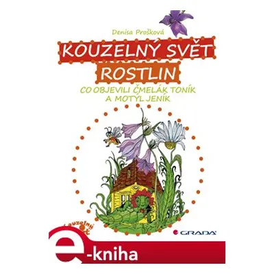 Kouzelný svět rostlin - Denisa Prošková