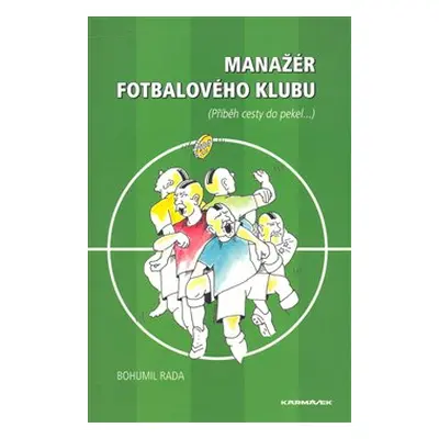 Manažér fotbalového klubu - Bohumil Rada