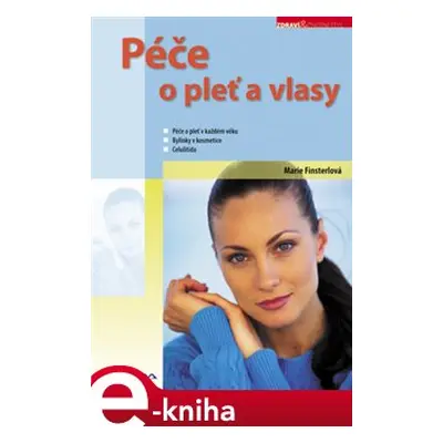 Péče o pleť a vlasy - Marie Finsterlová