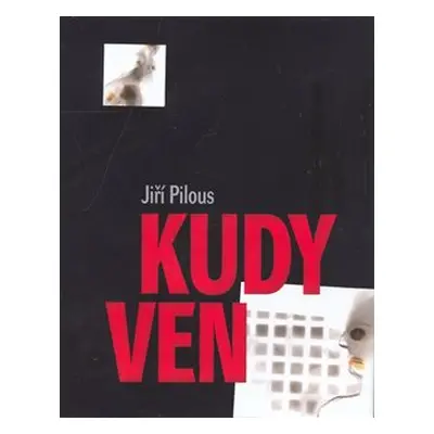 Kudy ven - Jiří Pilous