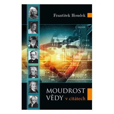 Moudrost vědy - František Houdek