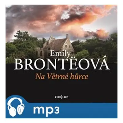 Na Větrné hůrce, mp3 - Emily Brontëová