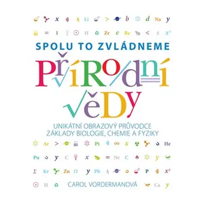 Přírodní vědy - Spolu to zvládneme - Carol Vordermanová