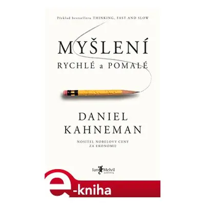 Myšlení, rychlé a pomalé - Daniel Kahneman