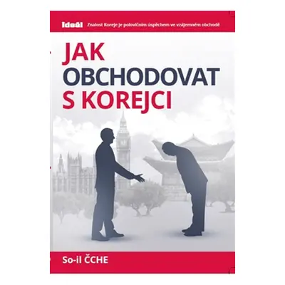 Jak obchodovat s Korejci - So-il Čche