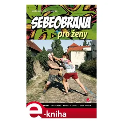 Sebeobrana pro ženy - Bedřich Rýč, Veronika Petrů