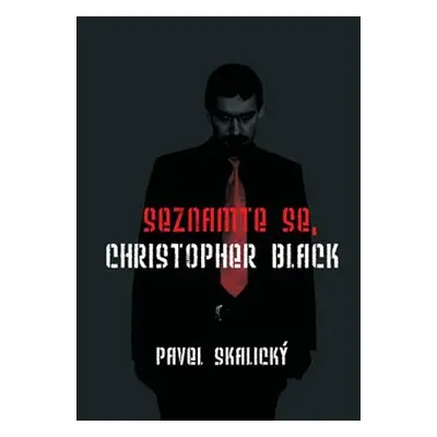 Seznamte se, Christopher Black - Pavel Skalický