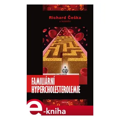 Familiární hypercholesterolemie - Richard Češka