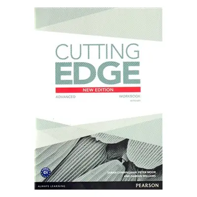 Cutting Edge 3rd Edition Advanced Workbook with Key - Sarah Cunningham, Peter Moor, Damian Willi