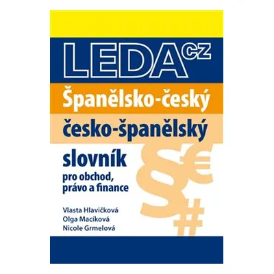 Španělsko-český a česko-španělský slovník - Vlasta Havlíčková, Olga Macíková, Nicole Grmelová