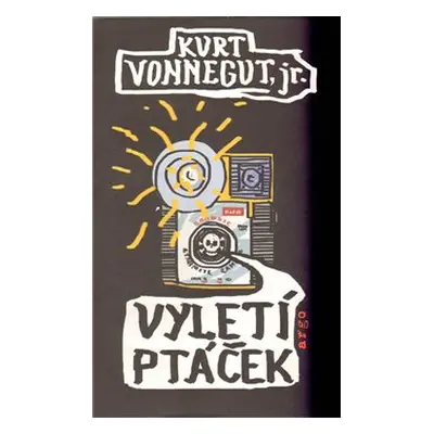 Vyletí ptáček - Kurt Vonnegut jr.