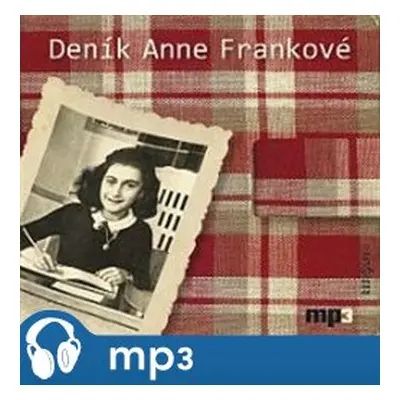 Deník Anne Frankové, mp3 - Anne Franková