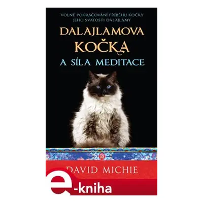 Dalajlamova kočka a síla meditace - David Michie