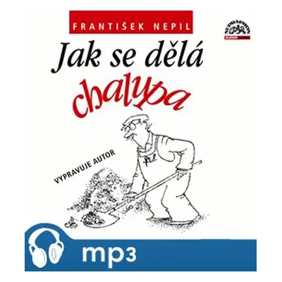 Jak se dělá chalupa, mp3 - František Nepil