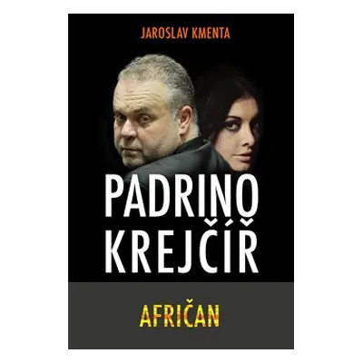 Padrino Krejčíř – Afričan - Jaroslav Kmenta