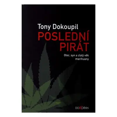 Poslední pirát - Tony Dokoupil