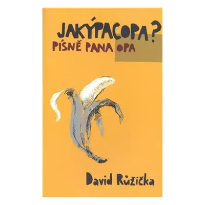 Jakýpacopa? - písně pana Opa - David Růžička