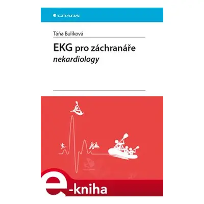 EKG pro záchranáře nekardiology - Táňa Bulíková