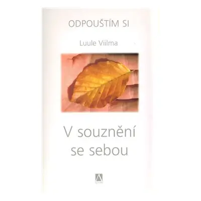 V souznění se sebou - Luule Viilma