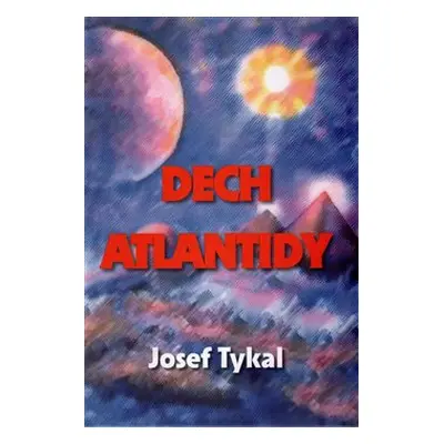 Dech Atlantidy - Josef Tykal