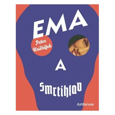 Ema a smrtihlav - Peter Krištúfek