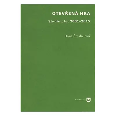 Otevřená hra - Hana Šmahelová