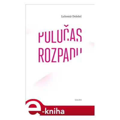 Poločas rozpadu - Lubomír Doležel