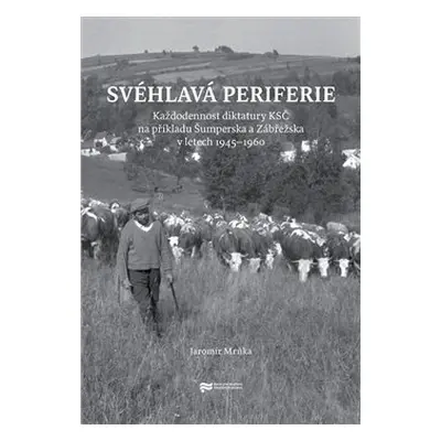 Svéhlavá periferie - Jaromír Mrňka