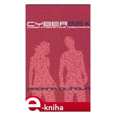 Cybersex - forma internetové komunikace - Radana Divínová