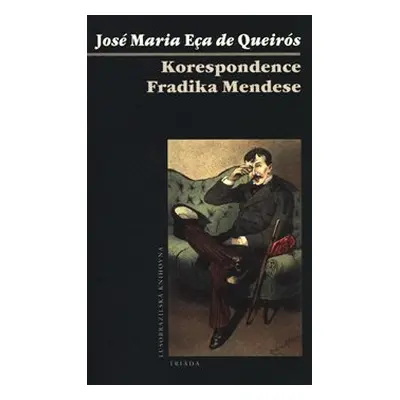 Korespondence Fradiqua Mendese - José Maria Eça de Queirós