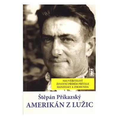 Amerikán z Lužic - Štěpán Příkazský