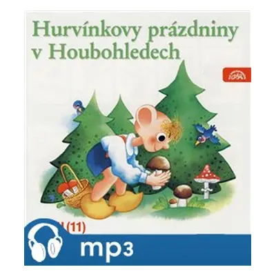 Hurvínkovy prázdniny v Houbohledech - Miloš Kirschner, Vladimír Straka