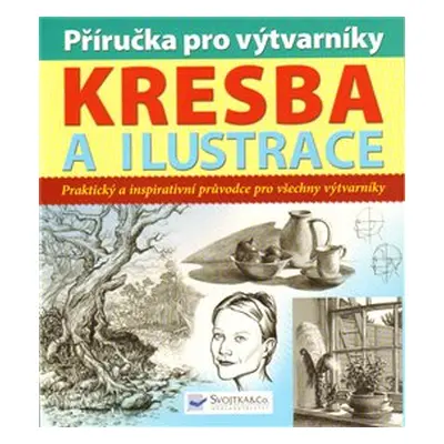 Kresba a ilustrace - příručka pro výtvarníky - Peter Gray