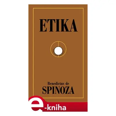 Etika - Benedikt Spinoza