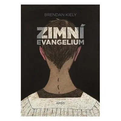 Zimní evangelium - Brendan Kiely